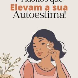 7 Hábitos que elevam a autoestima